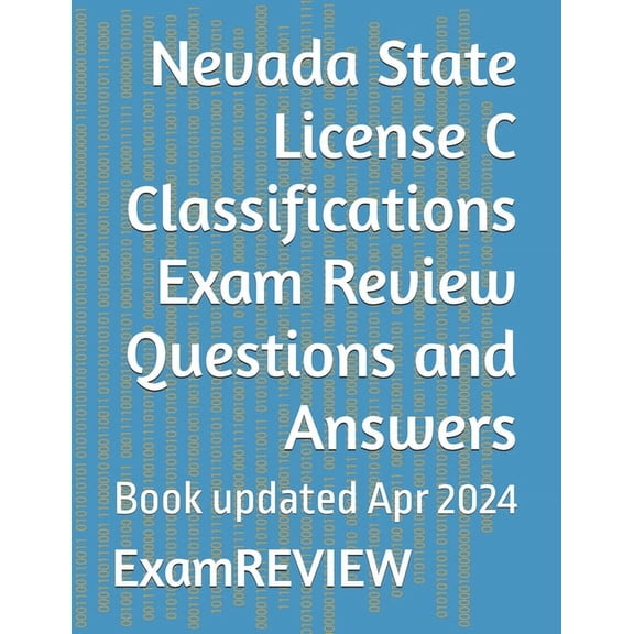 Nevada State License C Classifications Exam Review Questions and Answers, (Paperback)