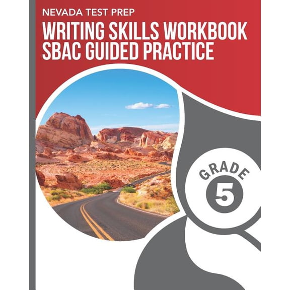NEVADA TEST PREP Writing Skills Workbook SBAC Guided Practice Grade 5: Preparation for the Smarter (Paperback) by D Hawas