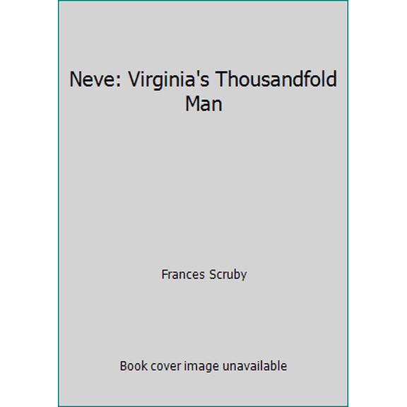 Pre-Owned Neve: Virginia's Thousandfold Man (Hardcover) 0978549554 9780978549558