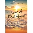 thumbnail image 1 of Never A Dull Moment, (Paperback), 1 of 1