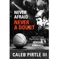 thumbnail image 1 of Never Afraid, Never A Doubt: The Legacy of Hall of Fame Basketball Coach Hershel Kimbrell (Paperback), 1 of 1