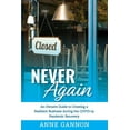 thumbnail image 1 of Never Again : An Entrepreneurs Guide to Creating a Resilient Business during the COVID-19 Pandemic Recovery (Paperback), 1 of 1