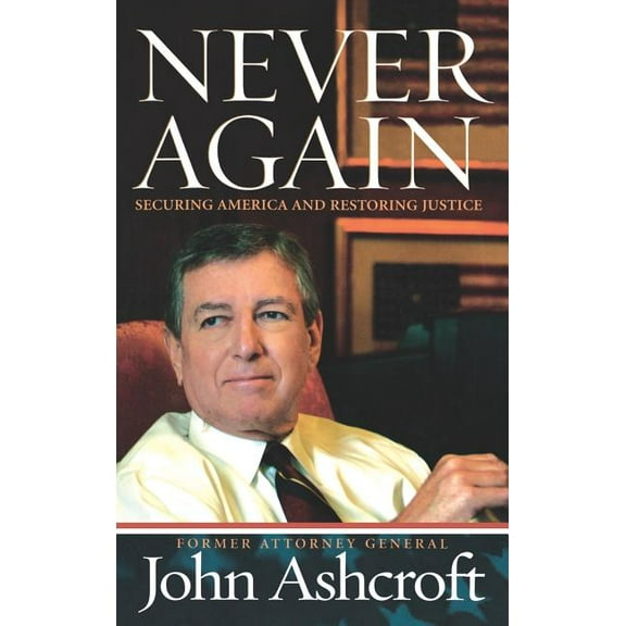 Never Again: Securing America and Restoring Justice, (Hardcover)