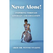 Never Alone Inspiring Through Literacy and Education From Grace to Grace, Paperback