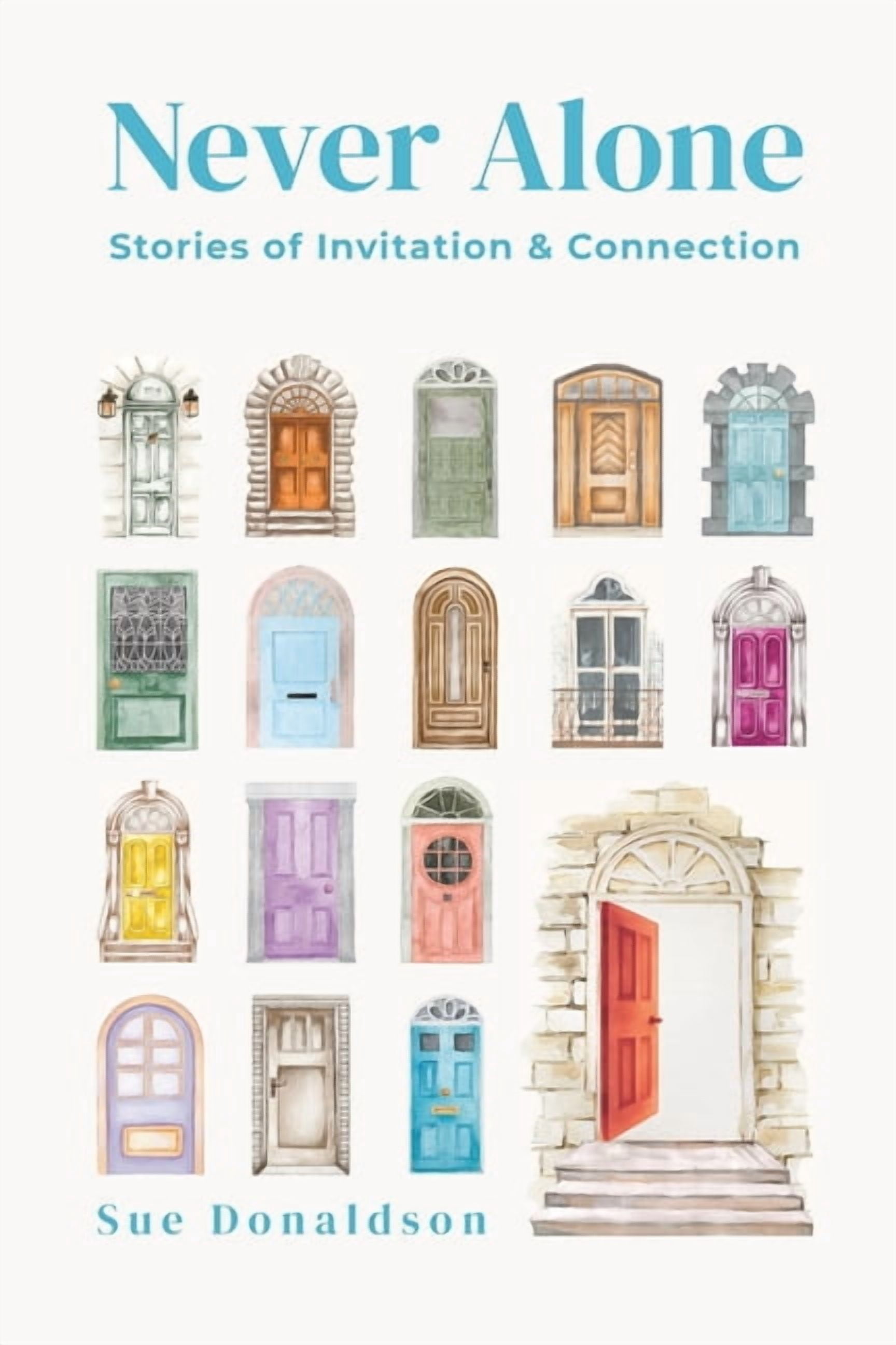 Never Alone: Stories of Invitation and Connection, (Paperback)