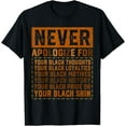 thumbnail image 1 of Never Apologize Your Black History Month African Mens Kids T-Shirt, 1 of 3