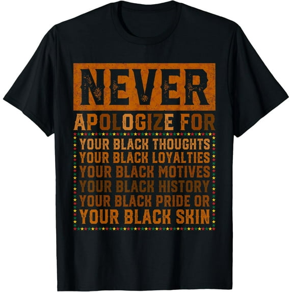 Never Apologize Your Black History Month African Mens Kids T-Shirt