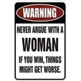 thumbnail image 1 of New Metal Sign Aluminum Sign Warning Never Argue with a Woman Sign for Outdoor & Indoor, 1 of 1