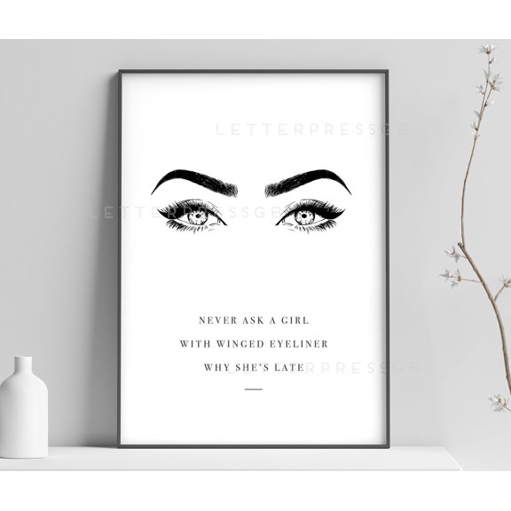 Never Ask A Girl Makeup Beauty Quote Poster, Eyeliner Lashes Brows Wall Art
