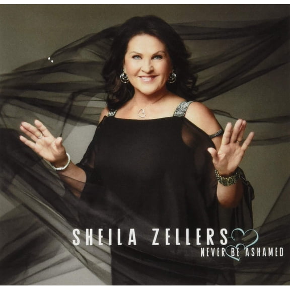 Sheila Zellers Never Be Ashamed (CD)