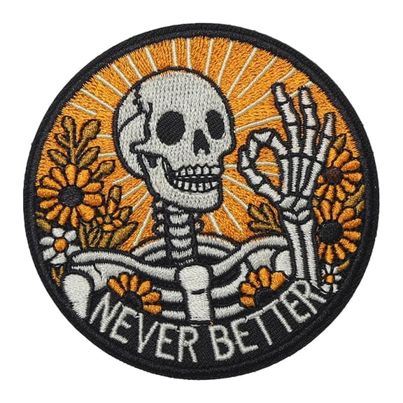 Never Better Skeleton Optimistic Self Motivation Funny Meme Patch, Hook And Loop Embroidered Funny Tactical Military Patch Morale Patches For Bag, Molle Vest, Backpack, Diy, Clothing, Hat, Jackets