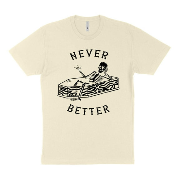 Never Better Skeleton Shirt Unisex Medium Natural