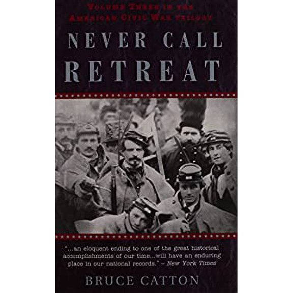 Pre-Owned Never Call Retreat (American Civil War Trilogy, Vol. 3 (Paperback) 1898800251 9781898800255