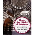 thumbnail image 1 of Never Can I Write of Damascus : When Syria Became Our Home (Paperback), 1 of 1