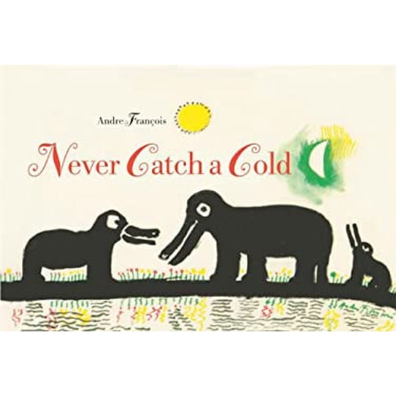 Pre-Owned Never Catch a Cold (Hardcover) 156846231X 9781568462318