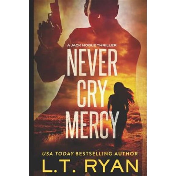 Jack Noble: Never Cry Mercy (Jack Noble #10) (Paperback)