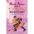 thumbnail image 1 of Honkey Tonk Detectives Never Dance with a Yodeling Masochist, Book 2, (Paperback), 1 of 1