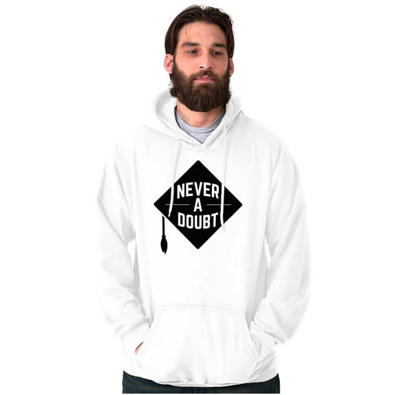 Never Doubt Proud Graduate Graduation Hoodie Sweatshirt Women Men Brisco Brands M