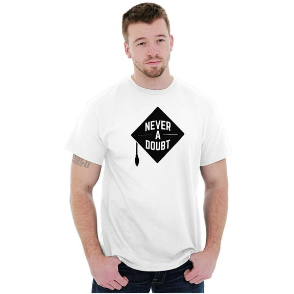 Never Doubt Proud Graduate Graduation Men's Graphic T Shirt Tees Brisco Brands X
