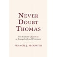 thumbnail image 1 of Never Doubt Thomas: The Catholic Aquinas as Evangelical and Protestant, (Hardcover), 1 of 1
