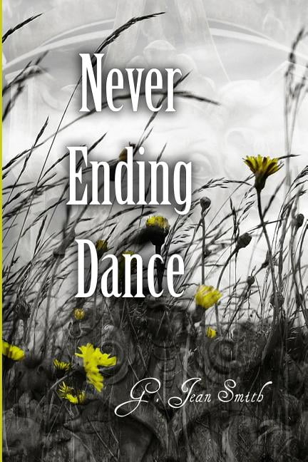 Never Ending Dance (Paperback) by G Jean Smith