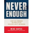 thumbnail image 1 of Never Enough: A Navy SEAL Commander on Living a Life of Excellence, Agility, and Meaning (Hardcover), 1 of 2