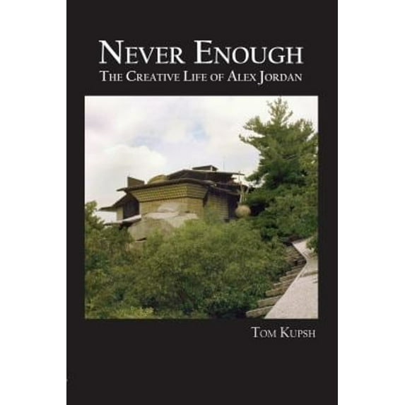 Pre-Owned Never Enough: The Creative Life of Alex Jordan