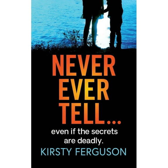 Never Ever Tell, (Hardcover)