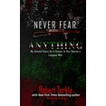 thumbnail image 1 of Pre-Owned Never Fear Anything: My Untold Story as a Sniper in Our Nations Longest War (Paperback) 0999769707 9780999769706, 1 of 1