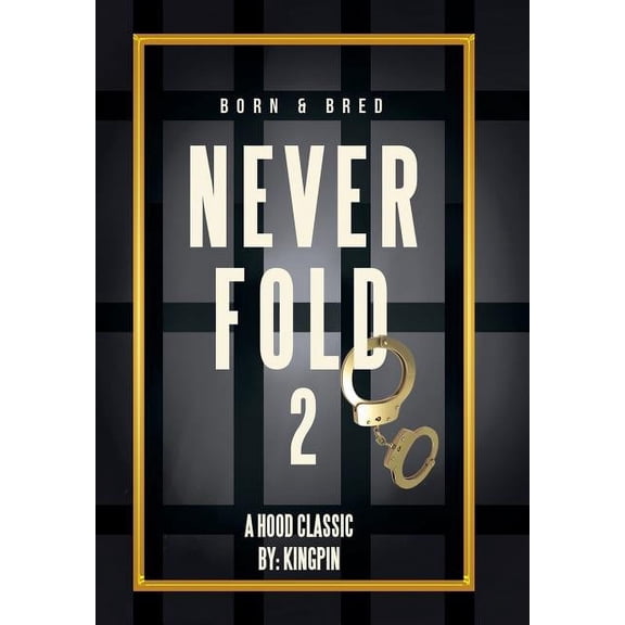 Never Fold 2: Born & Bred (Hardcover)
