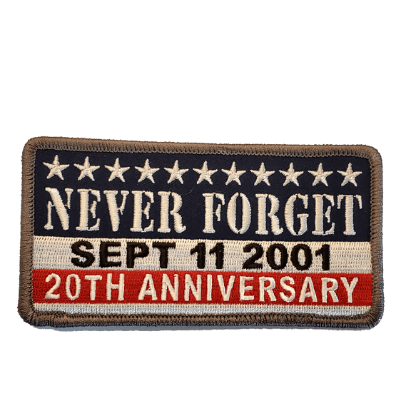 Never Forget 9-11 20TH Anniversary Patch - Great Color - Veteran Owned Business