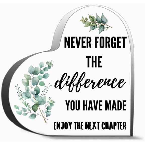 Never Forget The Difference You Have Made Enjoy The Next Chapter Inspirational Gifts For Friends, Gifts For Family Coworker Home Decorative Signs 4X4In