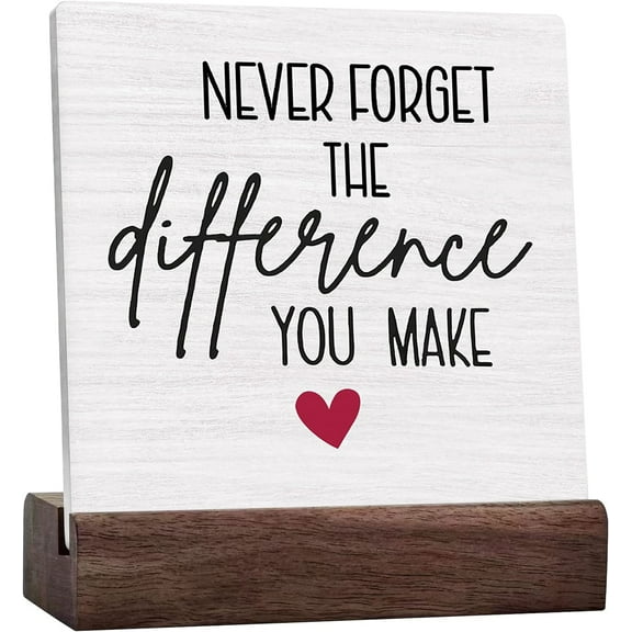 Never Forget The Difference You Make Ceramic Desk Sign Desk Decor, Inspirational Office Decor For Women Sign Decorations For Home Wall Tabletop Shelf Decor, Employee Coworker Gift