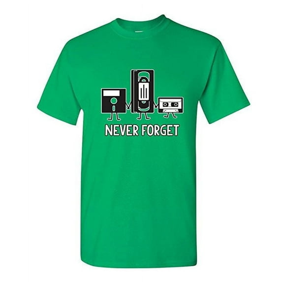 Never Forget Graphic Tees Best Gift Idea For Men Who Loves Sarcastic Retro Music Tshirts Sarcasm And Novelty Apparel Funny T Shirt