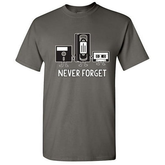 Never Forget Graphic Tees Best Gift Idea For Men Who Loves Sarcastic Retro Music Tshirts Sarcasm And Novelty Apparel Funny T Shirt