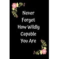 thumbnail image 1 of Never Forget How Wildly Capable You Are (Paperback), 1 of 1