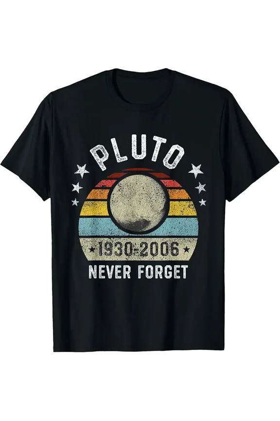 Never Forget Pluto Funny Retro Space Science Planet Top Unisex T-Shirt up to Size 5XL