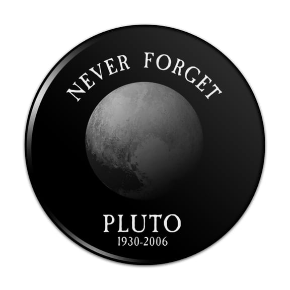 Never Forget Pluto Planet Astronomy Memorial Funny Pinback Button Pin Badge