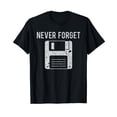 thumbnail image 1 of Never Forget Retro Floppy Disk Old School Nostalgic 90s Gift T-Shirt, 1 of 5