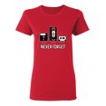 thumbnail image 1 of Never Forget Sarcastic Novelty Gift Idea Adult Humor Funny Women's Casual Tees, 1 of 3