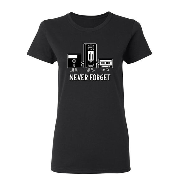 Never Forget Sarcastic Novelty Gift Idea Adult Humor Funny Women's Casual Tees