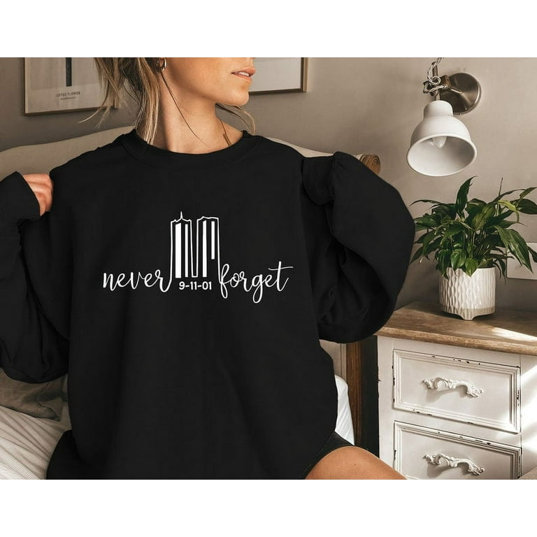 Never Forget Sweatshirt September 11 Shirt Twin Towers Shirt Patriot Day Shirts American Eagle Shirt 9 11 Memorial Shirt 9 11 Shirt sweatshirts graphic beautiful Walmart