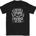 thumbnail image 1 of Never Forget We Are True Servants of God T-Shirt Funny Humor Novelty Tee - Black, 4XL, 1 of 1