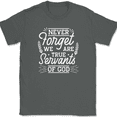 thumbnail image 1 of Never Forget We Are True Servants of God T-Shirt Funny Humor Novelty Tee - Charcoal, M, 1 of 1