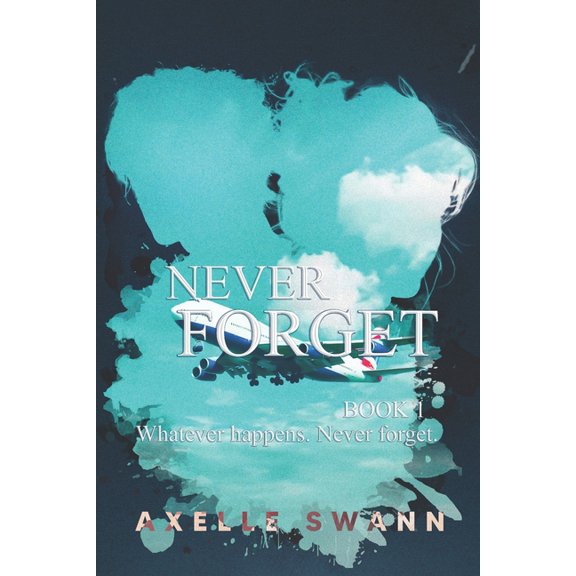 Never Forget: Whatever Happens, (Paperback)
