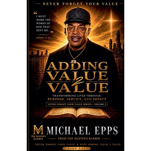Never Forget Your Value Adding Value 2 Value, Book 2, (Paperback)