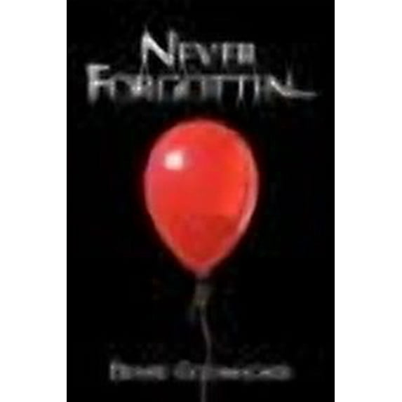 Never Forgotten . . .