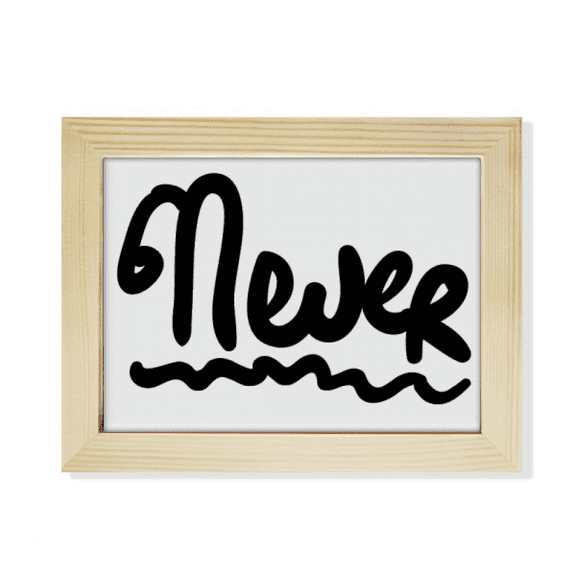 Never Funny Quote Handwrite Desktop Photo Frame Picture Art Decoration Painting 6x8 inch