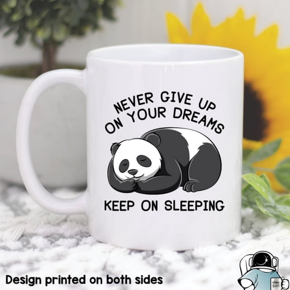 Never G Up On Your Dreams Keep Sping Panda Coffee Mug, Panda Gif, Lazy Mug, Lazarstic Friend Birthday Gift.