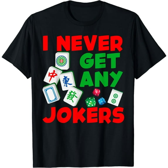 Never Get Any Jokers Mahjong Board Game Player Chinese Women T-Shirt